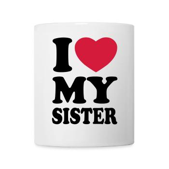 I love my sister - J'aime ma soeur - Mug blanc - blanc - Devant