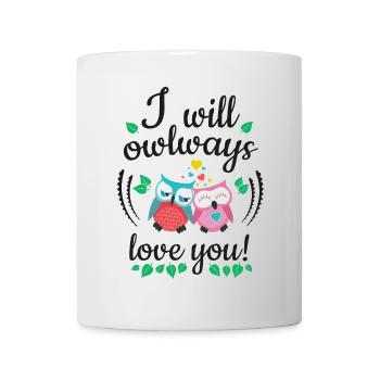 i will owlways love you owls - Mug - white - Front