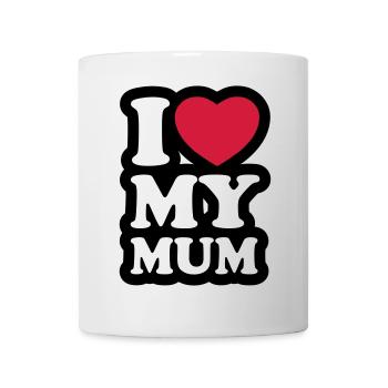 I love my mum - Ich liebe meine Mama - Tasse - Weiß - Vorne