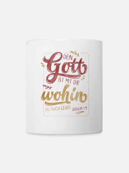 Dein Gott Ist Mit Dir - Tasse - Weiß