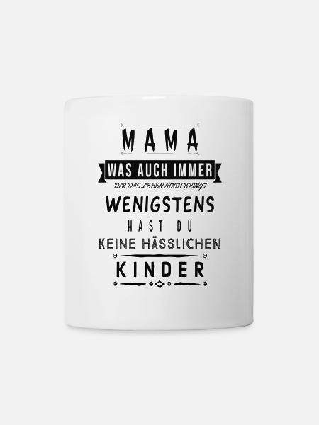 Mama Spruch Shirt Lustig Kinder Geschenk - Tasse - Weiß