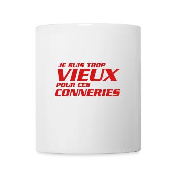 Je suis trop vieux pour ces conneries - Mug blanc - blanc - Devant