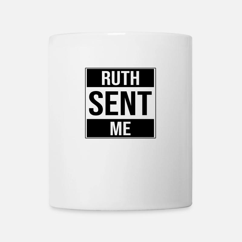 Ruth hat mich geschickt Ruth Bader Ginsburg - Tasse - Weiß