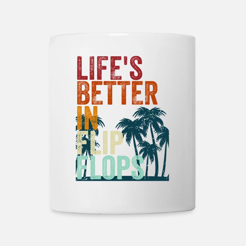 Life's better in Flip Flops - Tasse - Weiß
