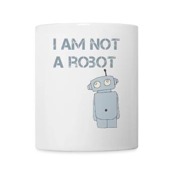i am not a robot - Tasse - Weiß - Vorne