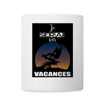 Ich werde im Urlaub sein - Tasse - Weiß - Vorne