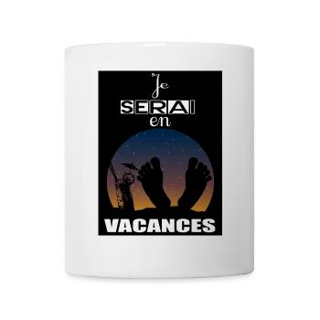 Ich werde im Urlaub sein - Tasse - Weiß - Vorne