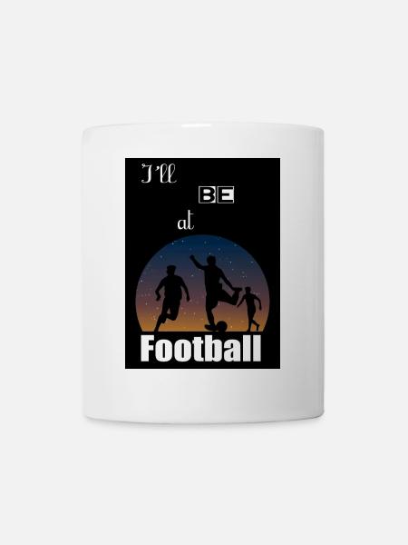 I'll be in football - Mug - white