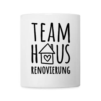 Haus renovieren - Team Haus Renovierung - Tasse - Weiß - Vorne