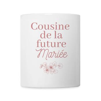 Cousine future Mariée. EJVF Team future mariée - Mug blanc - blanc - Devant