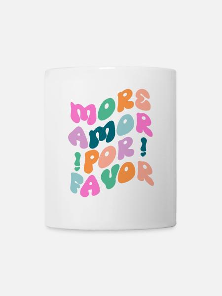 more Amor por favor - Tasse - Weiß