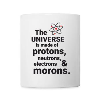 L’Univers est fait de protons, de neutrorns, d’électri - Mug blanc - blanc - Devant