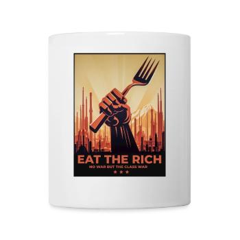 Eat The Rich No War But Class War - Mug - white - Front