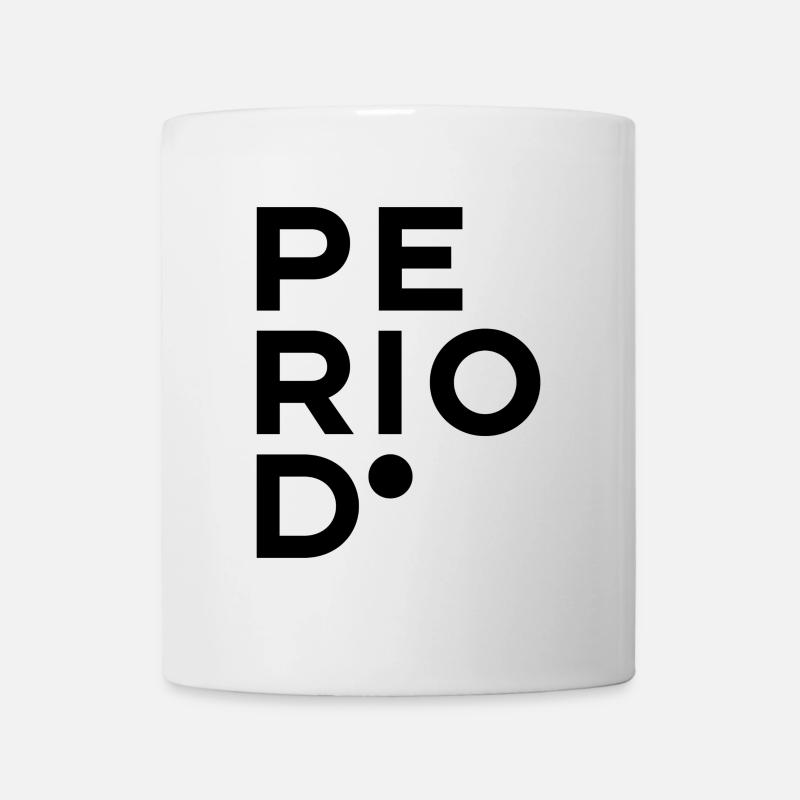 PERIOD. - Mug - white
