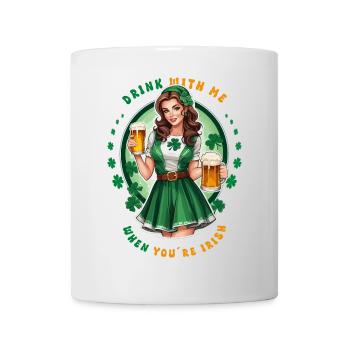 Trink mit mir wenn du Irish bist - Tasse - Weiß - Vorne