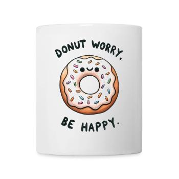 Donat Worry - be happy - Tasse - Weiß - Vorne