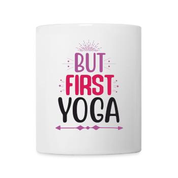 Aber zuerst Yoga - Tasse - Weiß - Vorne