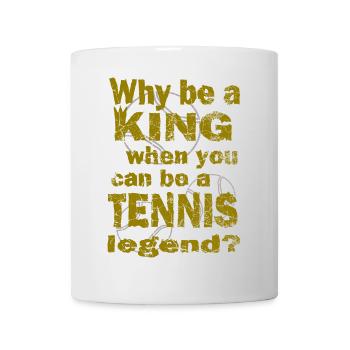 Tennis Why be a king Tennis legend Design - Tasse - Weiß - Vorne