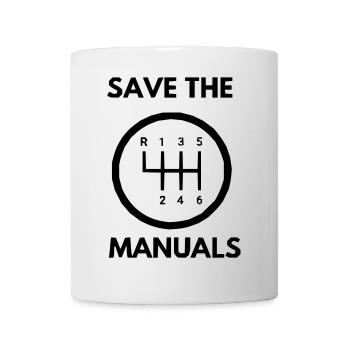 SAVE THE MANUALS, MANUAL TRANSMISSION CAR TSH - Mug - white - Front
