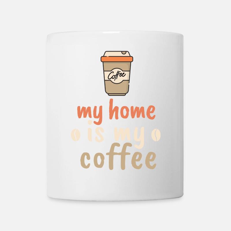 My Home Is My Coffee color - Tasse - Weiß
