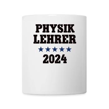 Physiklehrer 2024 Beruf Studium Lehramt Physik - Tasse - Weiß - Vorne