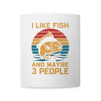 Ich mag Fische und vielleicht 3 Leute Angler Humor - Tasse - Weiß - Vorne