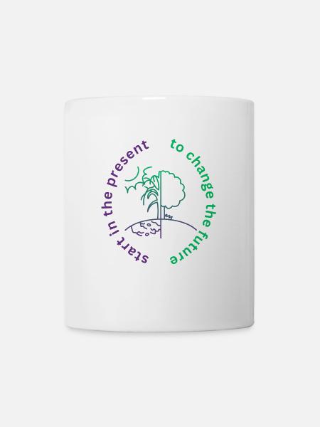 to change the future start in the present - Tasse - Weiß