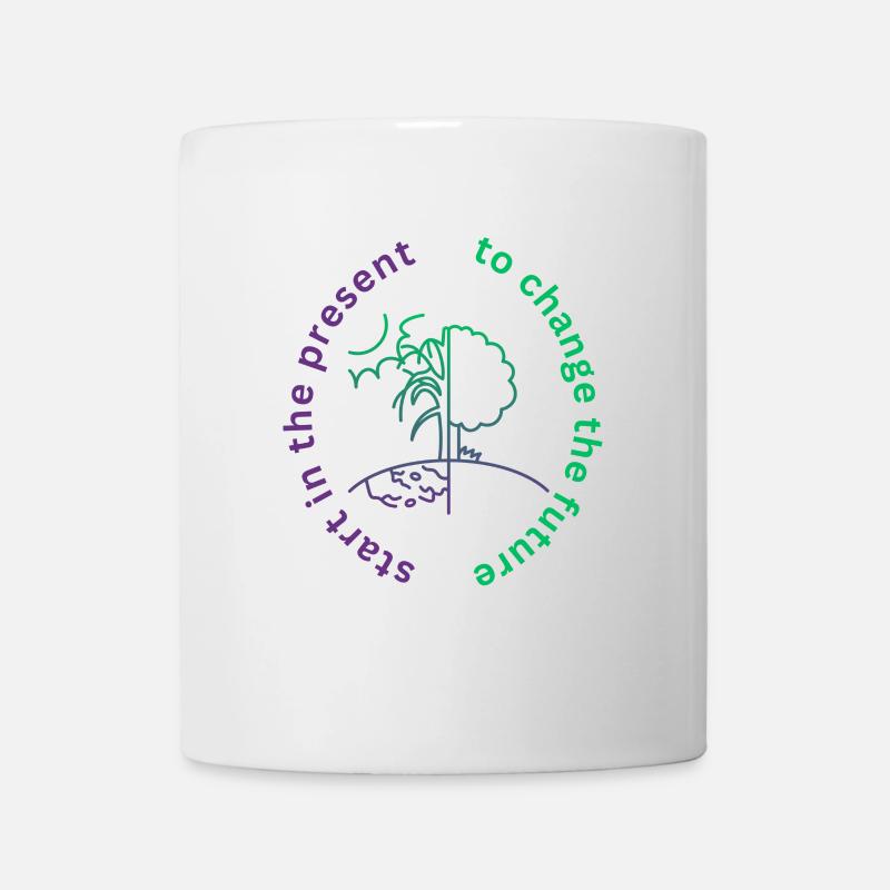 to change the future start in the present - Tasse - Weiß