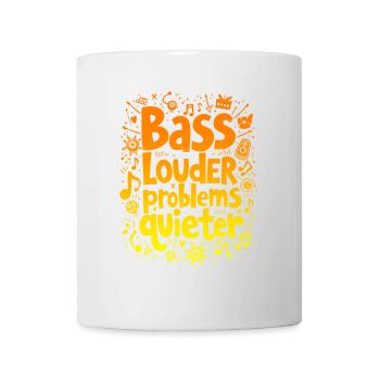BASS LOUDER, PROBLEMS QUIETER, MUSIC - Mug - white - Front