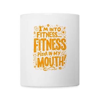 I’M INTO FITNESS... FITNESS PIZZA IN MY MOUTH! - Mug - white - Front