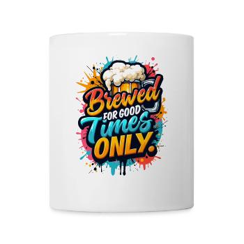 NUR FÜR GUTE ZEITEN GEBRAUT, BIER - Tasse - Weiß - Vorne