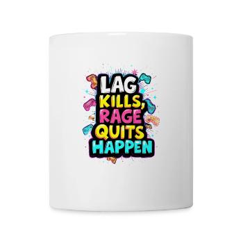 LAG KILLS, RAGE QUITS HAPPEN, GAMING - Mug - white - Front