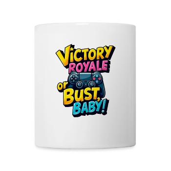 VICTORY ROYALE OR BUST, BABY! - Mug - white - Front