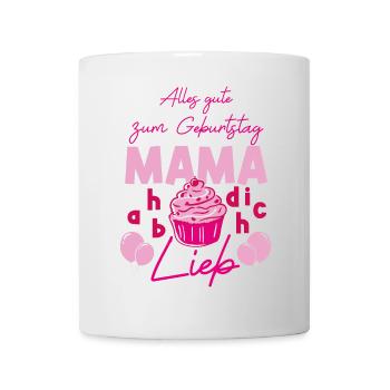 Geburtstag Mama - Tasse - Weiß - Vorne