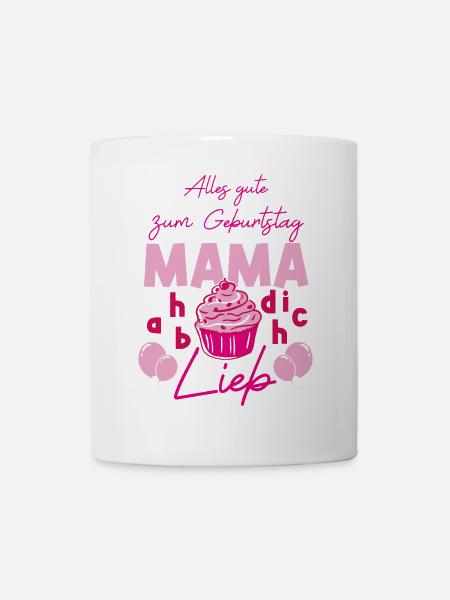 Geburtstag Mama - Tasse - Weiß