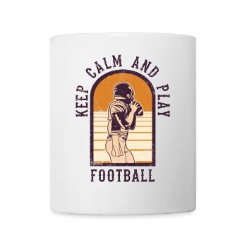 Stay calm and play football - Mug - white - Front