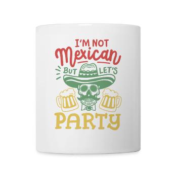 Cinco de Mayo Party Kein Mexikaner - Tasse - Weiß - Vorne
