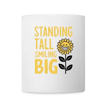 Standing Tall, Smiling Big - Tasse - Weiß - Vorne