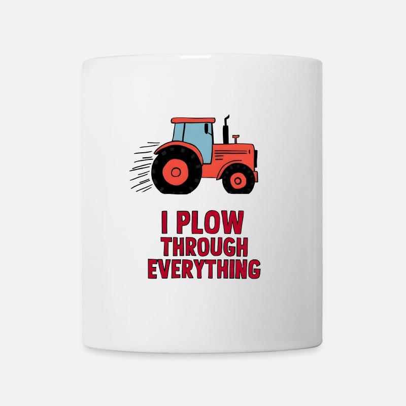 I Plow Through Everything - Mug - white