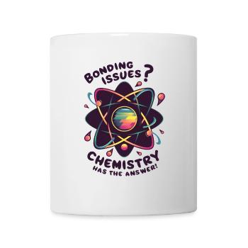 Bonding Issues? Chemistry Has the Answer - Tasse - Weiß - Vorne