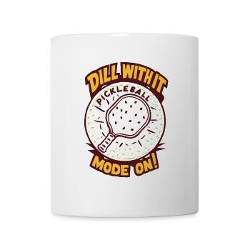 Dill With It - Tasse - Weiß - Vorne