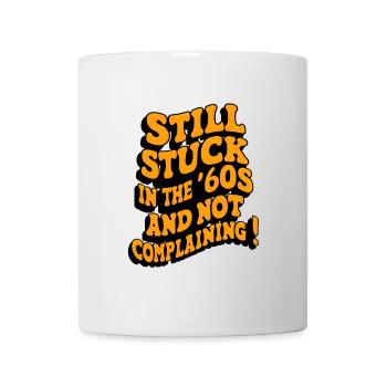 Stuck in the '60s - Tasse - Weiß - Vorne