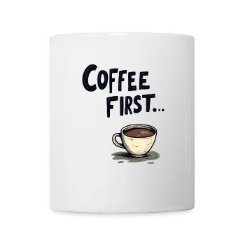 Coffee First - Tasse - Weiß - Vorne