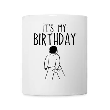 it's my birthday - Mug - white - Front