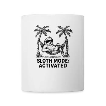 Faultier Sloth Mode: Activated Chillen Arbeit - Tasse - Weiß - Vorne