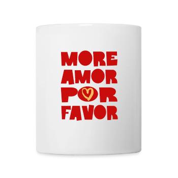 More Amor Por Favor – Bold Love Design - Mug - white - Front