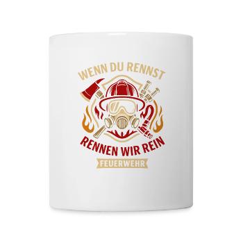 If you run / run we in fire brigade ! - Mug - white - Front