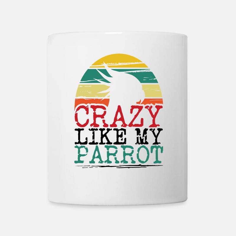 Crazy Like My Parrot Bird Lover Gift - Mug - white