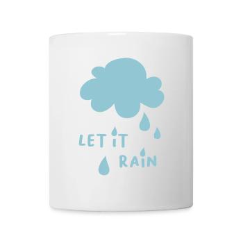 Let it Rain Cloud Cool Sayings Kids Rain Drops - Mug - white - Front