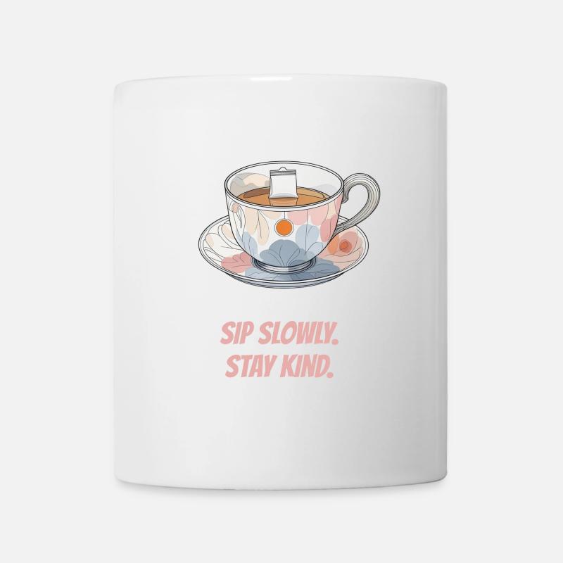 Schlürfen Sie langsam. Bleiben Sie freundlich. - Tasse - Weiß